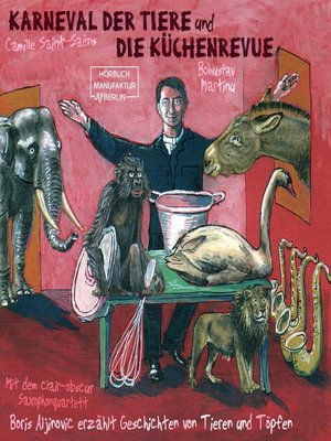 cover image of Der Karneval der Tiere und Die Küchenrevue